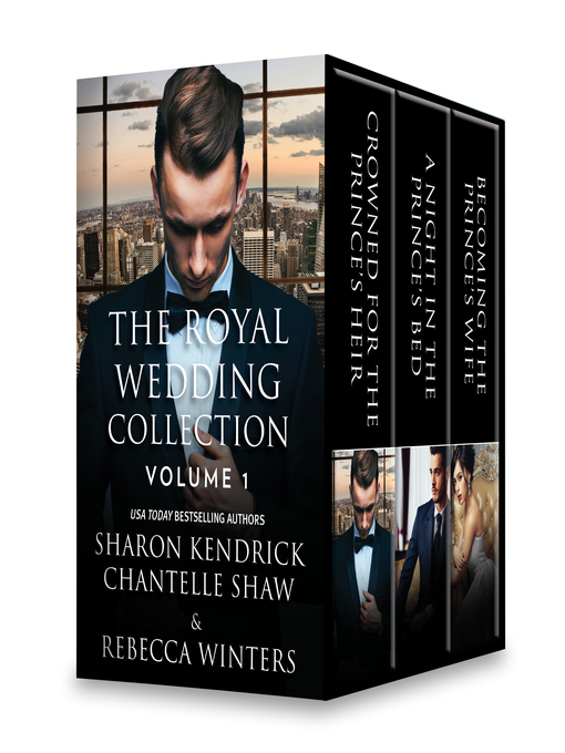 Title details for The Royal Wedding Collection, Volume 1 by Sharon Kendrick - Available